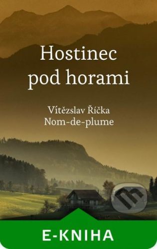Hostinec pod horami - Vítězslav Říčka