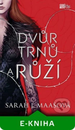 Dvůr trnů a růží - Sarah J. Maas