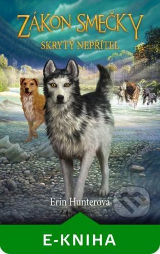 Zákon smečky 2: Skrytý nepřítel - Erin Hunter
