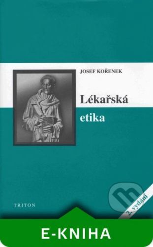 Lékařská etika - Josef Kořenek