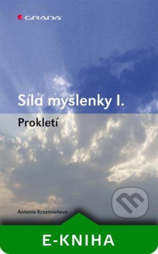 Síla myšlenky I. - Antonie Krzemieňová