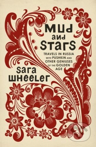 Mud and Stars - Sara Wheeler