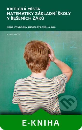 Kritická místa matematiky základní školy v řešení žáků - Naďa Vondrová