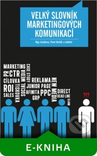 E-kniha: Velký slovník marketingových komunikací od Jurášková Olga