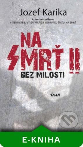 Na smrť - 2. časť - Jozef Karika
