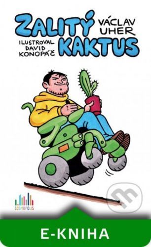 Zalitý kaktus - Václav Uher, David Konopáč