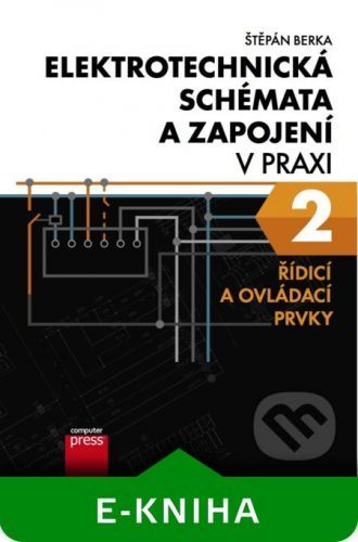 Elektrotechnická schémata a zapojení v praxi 2 - Štěpán Berka