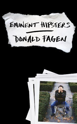 Eminent Hipsters - Donald Fagen