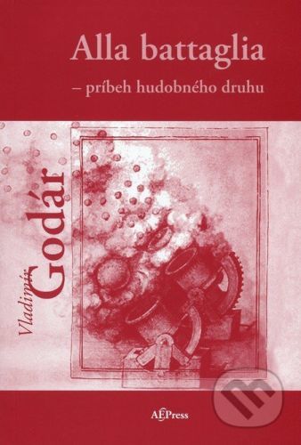 Alla battaglia - príbeh hudobného druhu -
