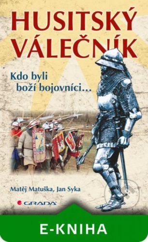 Husitský válečník - Matěj Matuška, Jan Syka