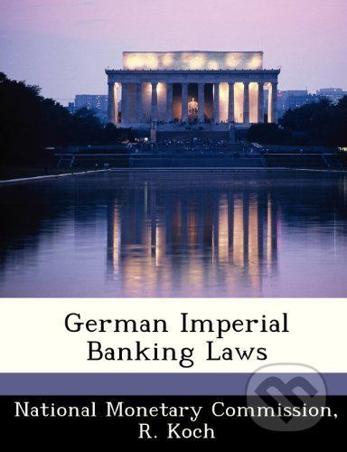 German Imperial Banking Laws - R. Koch