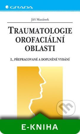 E-kniha: Traumatologie orofaciální oblasti od Mazánek Jiří