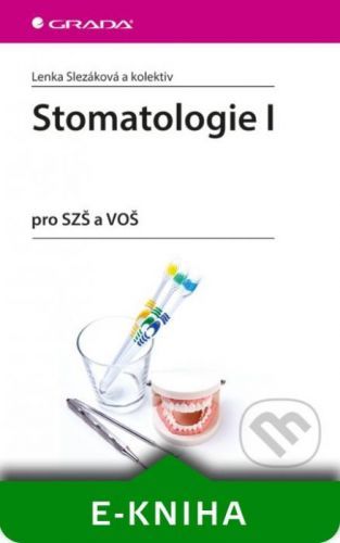 Stomatologie I - Lenka Slezáková a kolektiv