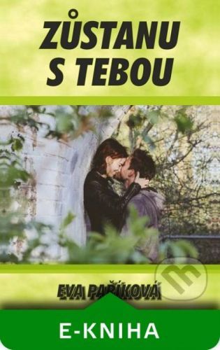Zůstanu s tebou - Eva Paříková