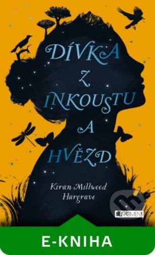Dívka z inkoustu a hvězd - Kiran Millwood-Hargrave