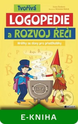 Tvořivá logopedie a rozvoj řeči - Irena Šáchová