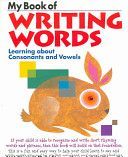 My Book of Writing Words: - Learning about Consonants and Vowels(Paperback / softback)