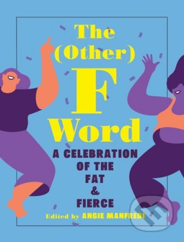 The (Other) F Word - Angie Manfredi