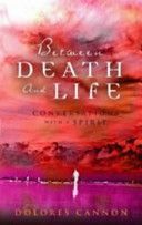 Between Death and Life - Conversations with a Spirit (Cannon Dolores)(Paperback)