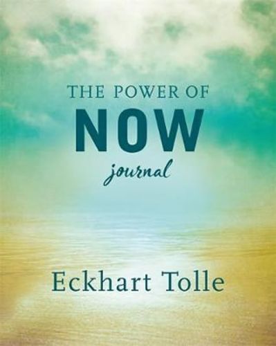 The Power of Now Journal