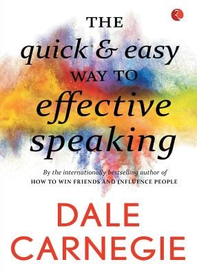 The Quick and Easy Way to Effective Speaking (Carnegie Dale)(Paperback)