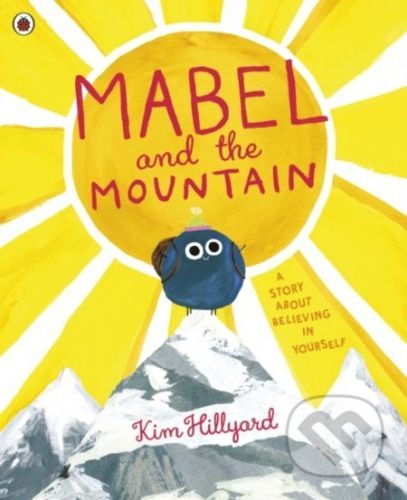 Mabel and the Mountain - Kim Hillyard