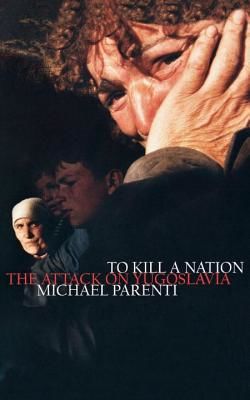 To Kill a Nation (Parenti Michael)(Paperback)