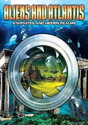 Aliens and Atlantis - Stargates and Hidden Realms (DVD)