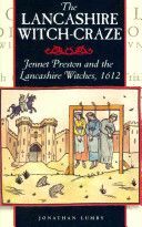 Lancashire Witch Craze - Jennet Preston and the Lancashire Witches, 1612 (Lumby Jonathon)(Paperback)