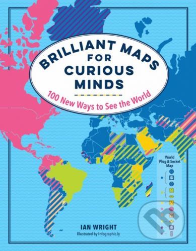 Brilliant Maps for Curious Minds - Ian Wright