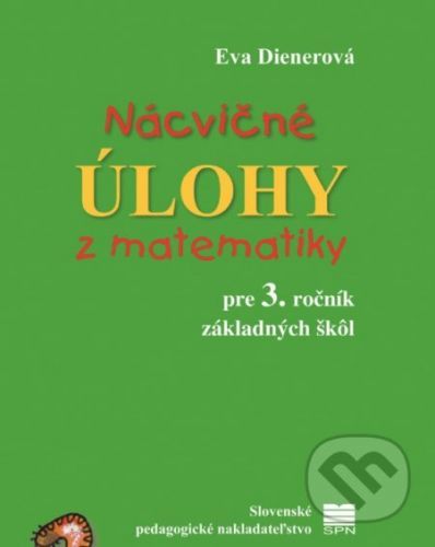 Nácvičné úlohy z matematiky pre 3. ročník základných škôl - Eva Dienerová