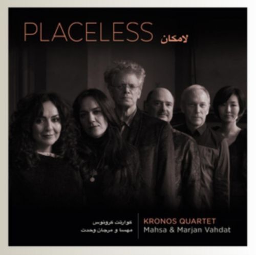 Kronos Quartet/Mahsa & Marjan Vahdat: Placeless (CD / Album)