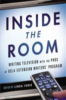 Inside the Room: Writing Television with the Pros at UCLA Extension Writers' Program (Venis Linda)(Paperback)