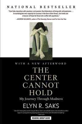 The Center Cannot Hold: My Journey Through Madness (Saks Elyn R.)(Paperback)