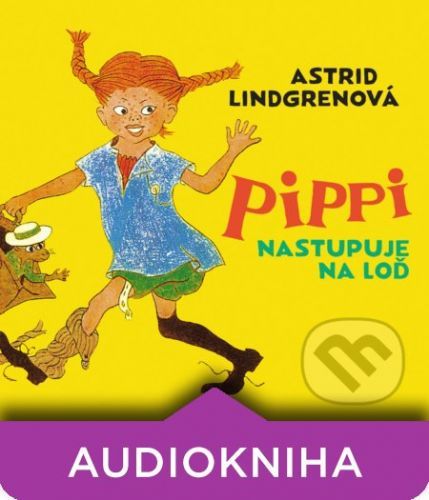 Pippi nastupuje na loď - Astrid Lindgrenová
