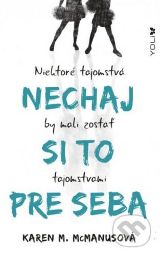 Nechaj si to pre seba - Karen M. McManus