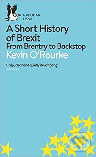 A Short History of Brexit - Kevin O'Rourke