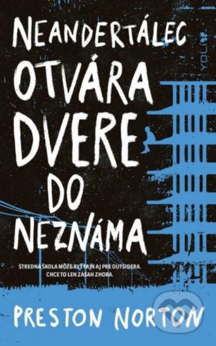 Neandertálec otvára dvere do neznáma - Preston Norton