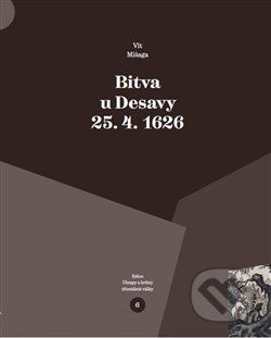 Bitva u Desavy 25. 4. 1626 - Vít Mišaga