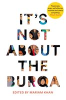 It's Not About the Burqa - Muslim Women on Faith, Feminism, Sexuality and Race (Khan Mariam)(Paperback / softback)