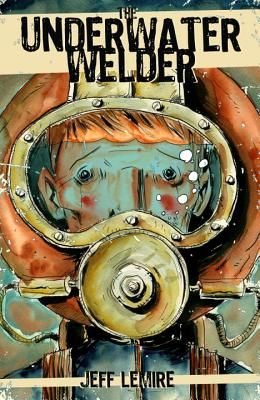 The Underwater Welder (Lemire Jeff)(Paperback)