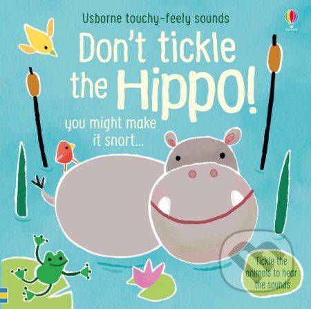 Don't Tickle the Hippo! - Sam Taplin, Ana Martin Larranaga (ilustrácie)