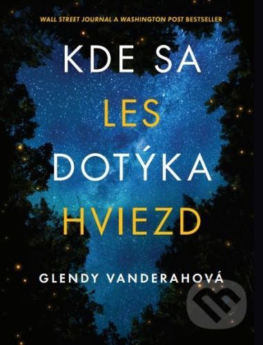 Kde sa les dotýka hviezd - Glendy Vanderah