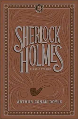 Doyle Arthur Conan: Sherlock Holmes: Classic Stories