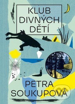 Klub divných dětí - Petra Soukupová, Nikola Logosová (Ilustrácie)