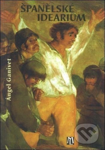 Španělské idearium - Ángel Ganivet