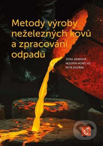 Metody výroby neželezných kovů a zpracování odpadů - Jitka Jandová