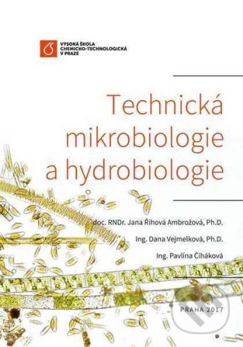 Technická mikrobiologie a hydrobiologie - Jana Říhová Ambrožová