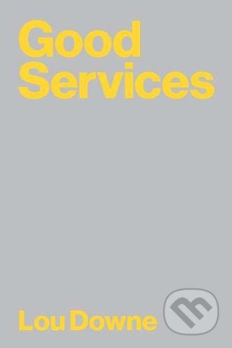 Good Services - Lou Downe