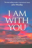 I Am With You (Woolley John)(Paperback)